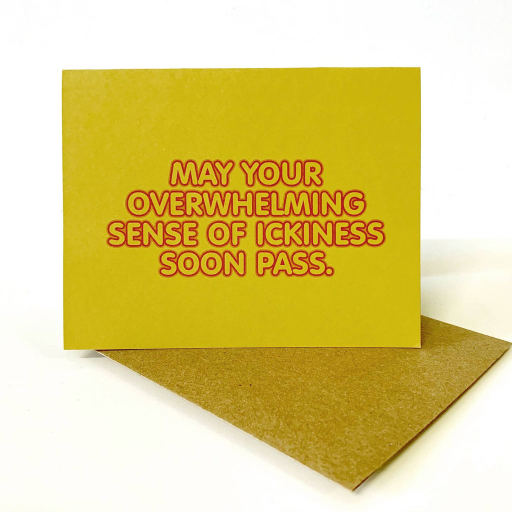 Gold background with red puffy outlined text says, "May your overwhelming sense of ickiness soon pass.". Kraft envelope included.
