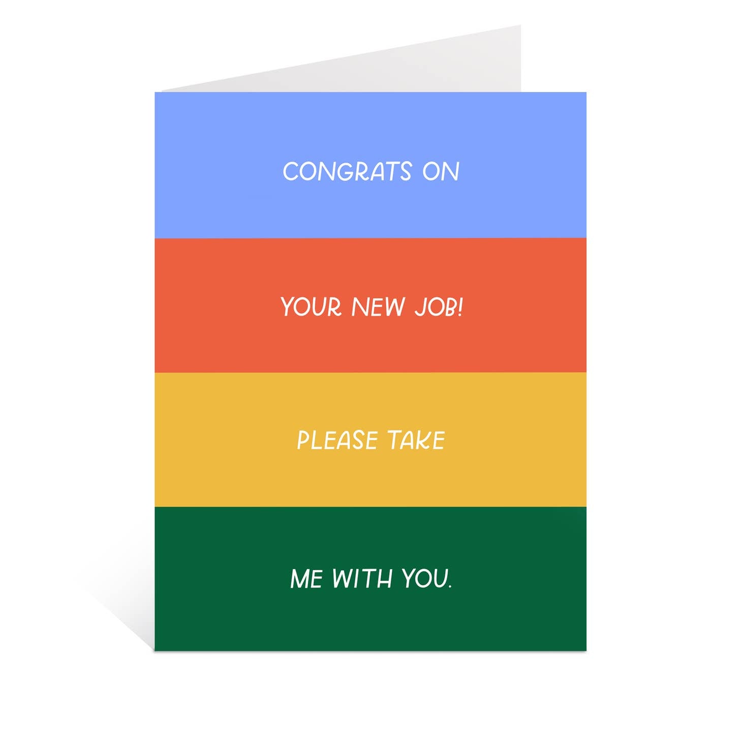 Color block background in blue, red, yellow and green with white text says, “Congrats on your new job!, Please take me with you.”. An envelope is included.           