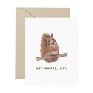White card with green text saying, “Hey Squirrel Hey!”.  Image of a squirrel sitting on a branch. A brown envelope is included. 