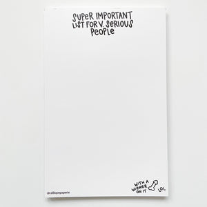 White background with black text at top says, "Super important list for v. serious people" with image at bottom right corner of Weiner and black text says, "with a Weiner on it, lol". 