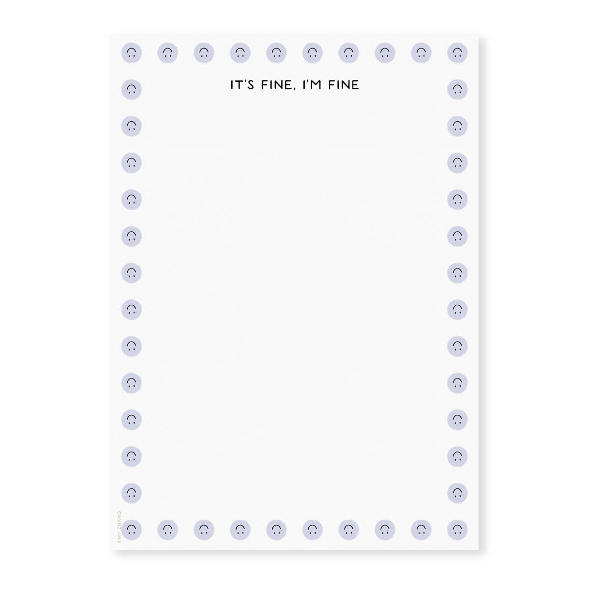 Image of notepad page with white background and images of upside down smiley faces on border and black text at top says, "It's fine. I'm fine.".