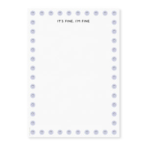Image of notepad page with white background and images of upside down smiley faces on border and black text at top says, "It's fine. I'm fine.".