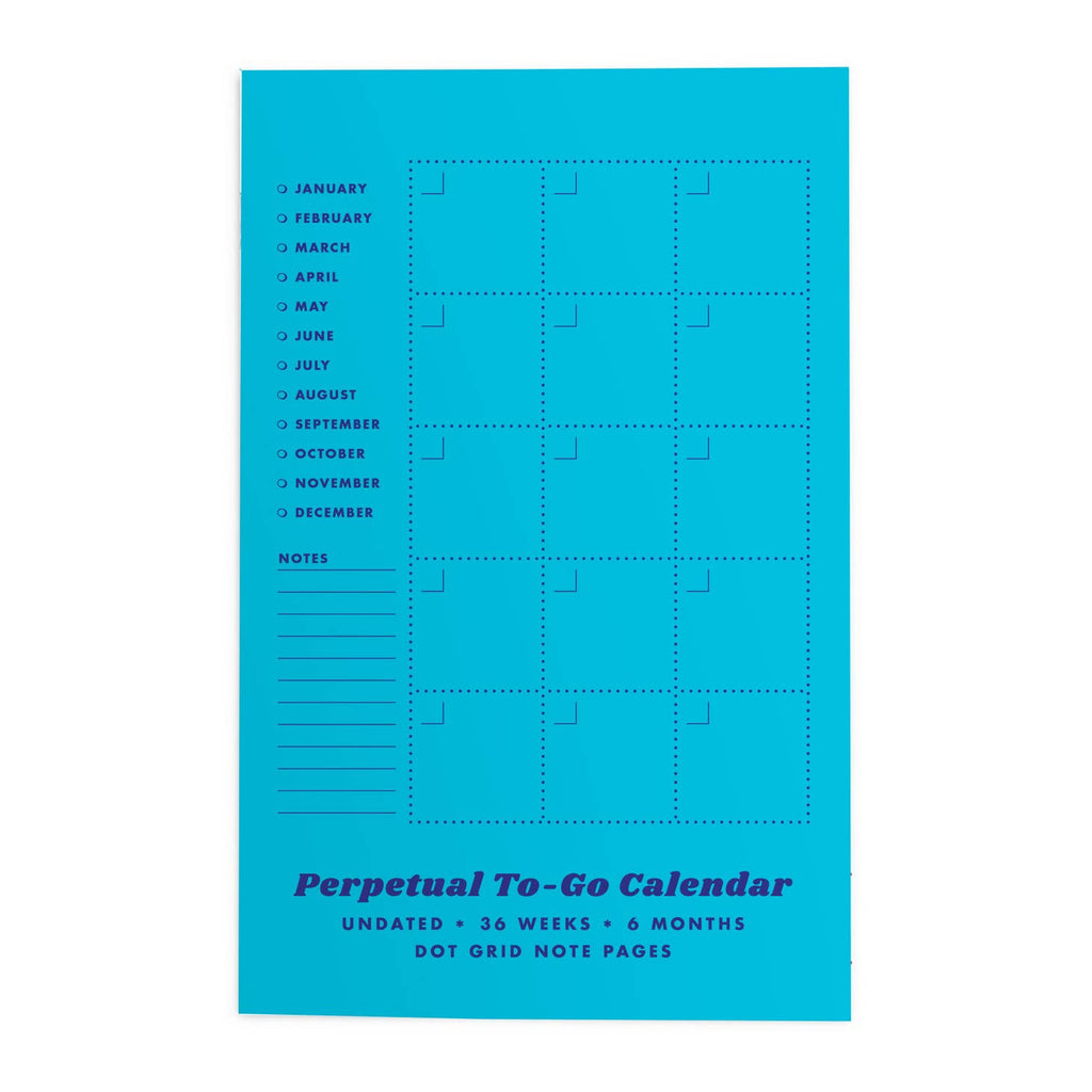 Neon blue background with blue text says, “Perpetual To-Go calendar, undated, 36 weeks, 6 months, dot grid note pages with blue text says, Months of year and blocks with are for dates and notes. 