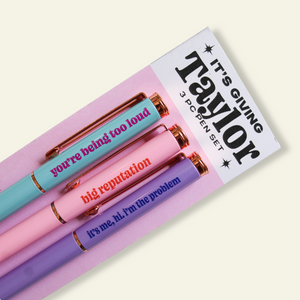 Set of pens in aqua, pink, and lilac with pink, red and blue text says, "You're being too loud", "big reputatiopn" and "it's me, hi. I'm the problem". 