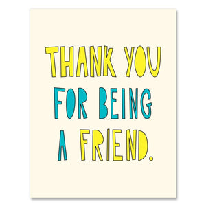 Greeting card with white background and yellow and blue text says, "Thank you for being a friend." Envelope included.