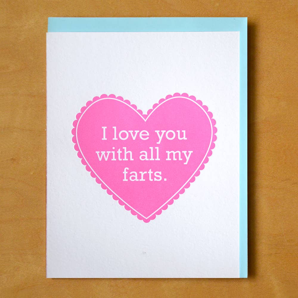 Greeting card with white background and image of hot pink heart with white text says, "I love you with all my farts.". Blue envelope included. 