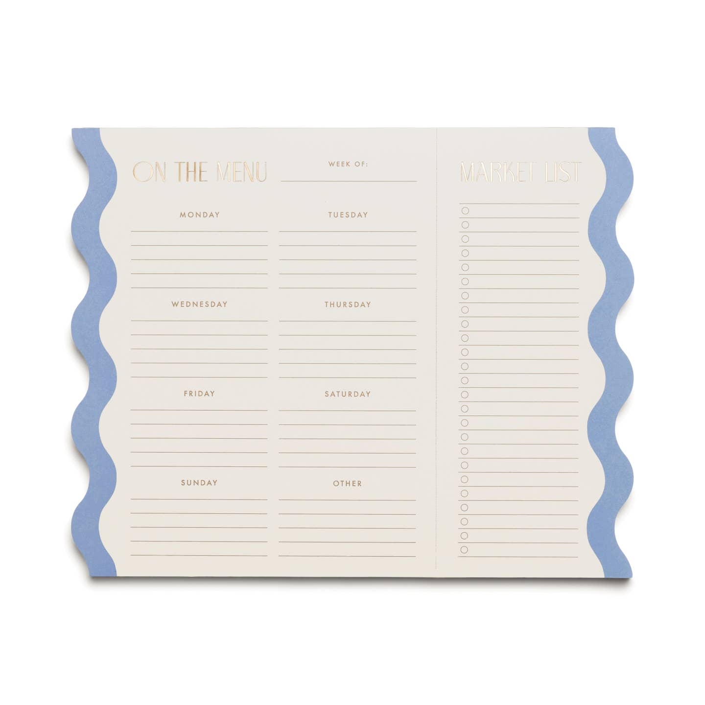 Notepad with cream background and blue wavy edges. Gold foil text says, "On the menu, Week of, Monday, Tuesday, Wednesday, Thursday, Friday, Saturday, Sunday, Other" with perforated list with gold foil text and lines, "Market list". 