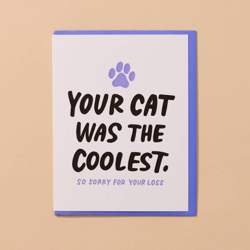 Greeting card with whte background and black text says, "Your cat was the coolest." and lilac text says, "So sorry for your loss" with lilac paw print. Lilac envelope included. 