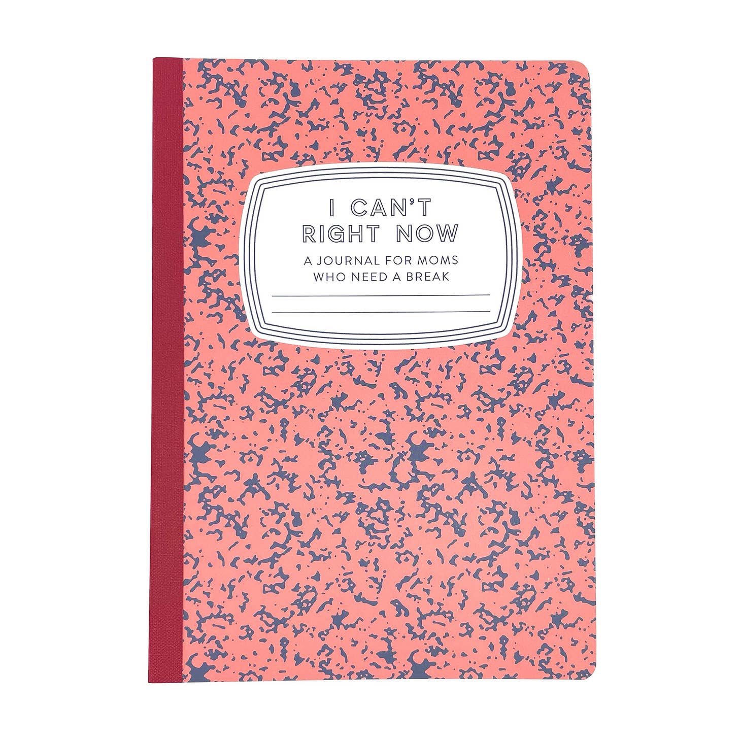 Pink and blue marbled background with white box with black text says, "I can't right now, a journal for moms who need a break" with red binding. 