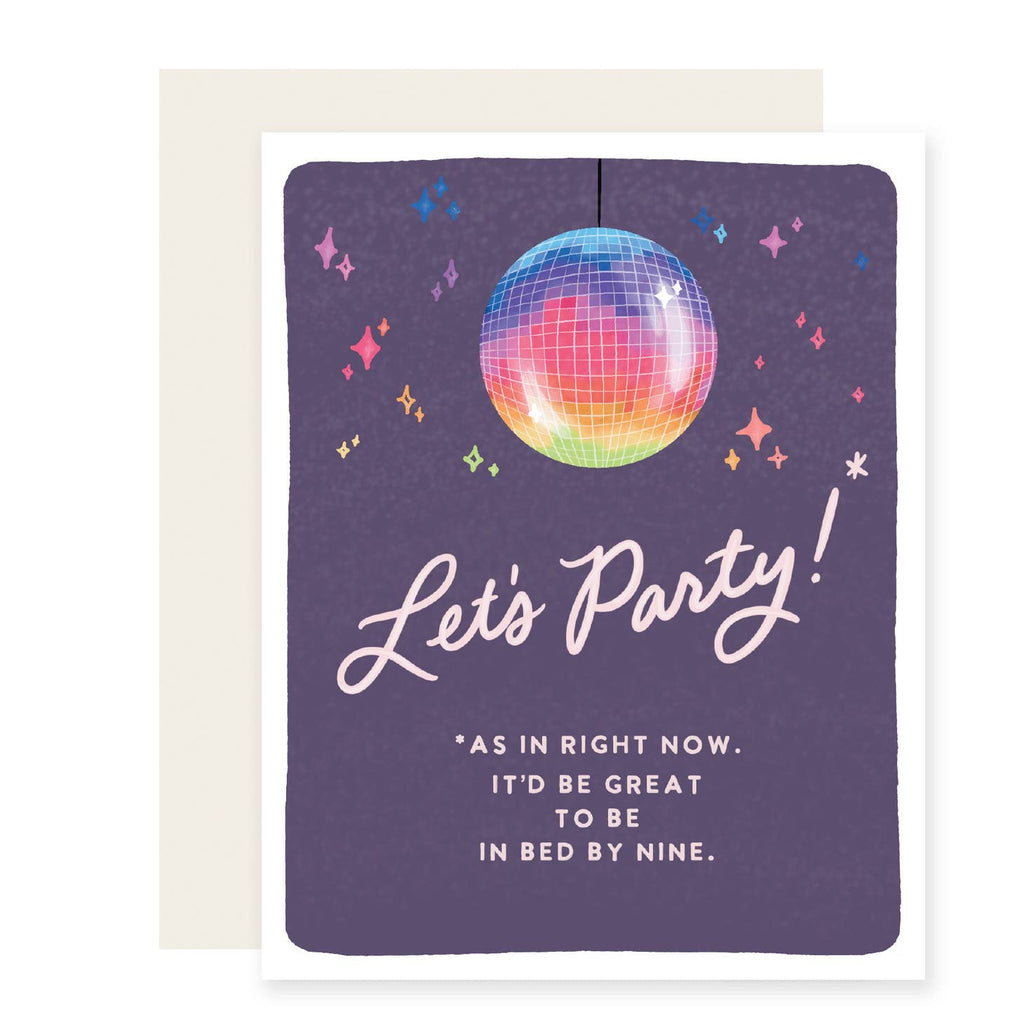 Greeting card with purple background with white frame and rainbow sparkles with rainbow disco ball. White text says, "Let's party! As in right now. It'd be great to be in bed by nine." White envelope included. 