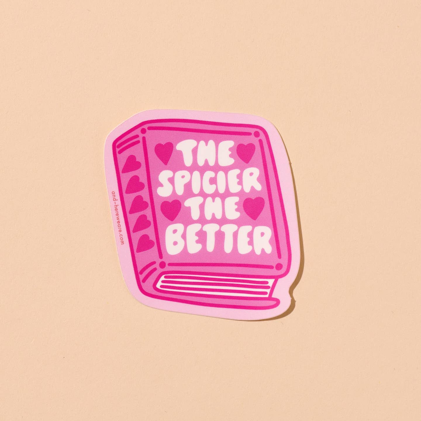 Spicier The Better Sticker