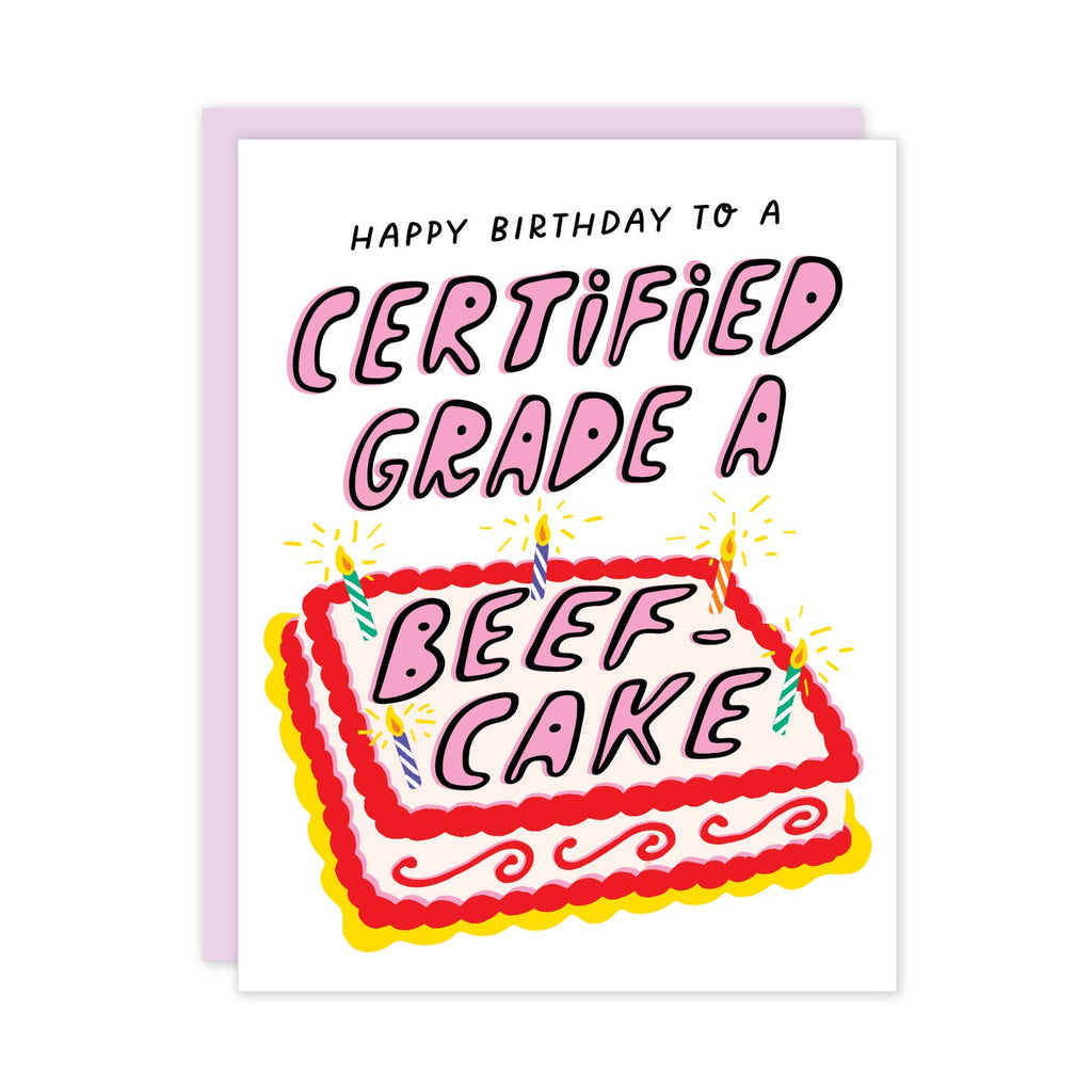 Greeting card with white background and image of a birthday cake with pink text says, "Beef -cake". Black and pink text says, "Happy Birthday to a certified". Pink envelope included.