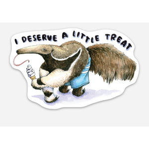 I Deserve A Little Treat Sticker