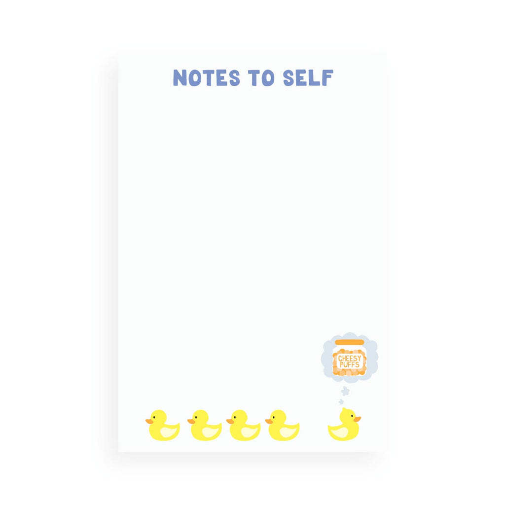 Notepad with white background and image of four rubber duckies floating to the left and one ducky floating to the right thinking about cheese puffs. Blue text at top of pad says, "Notes to self". 