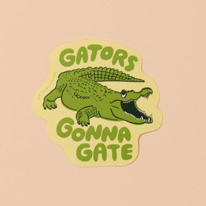 Gators Gonna Gate Sticker
