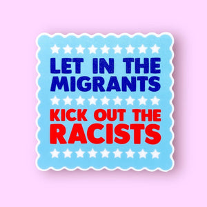 Migrants Not Racists Sticker