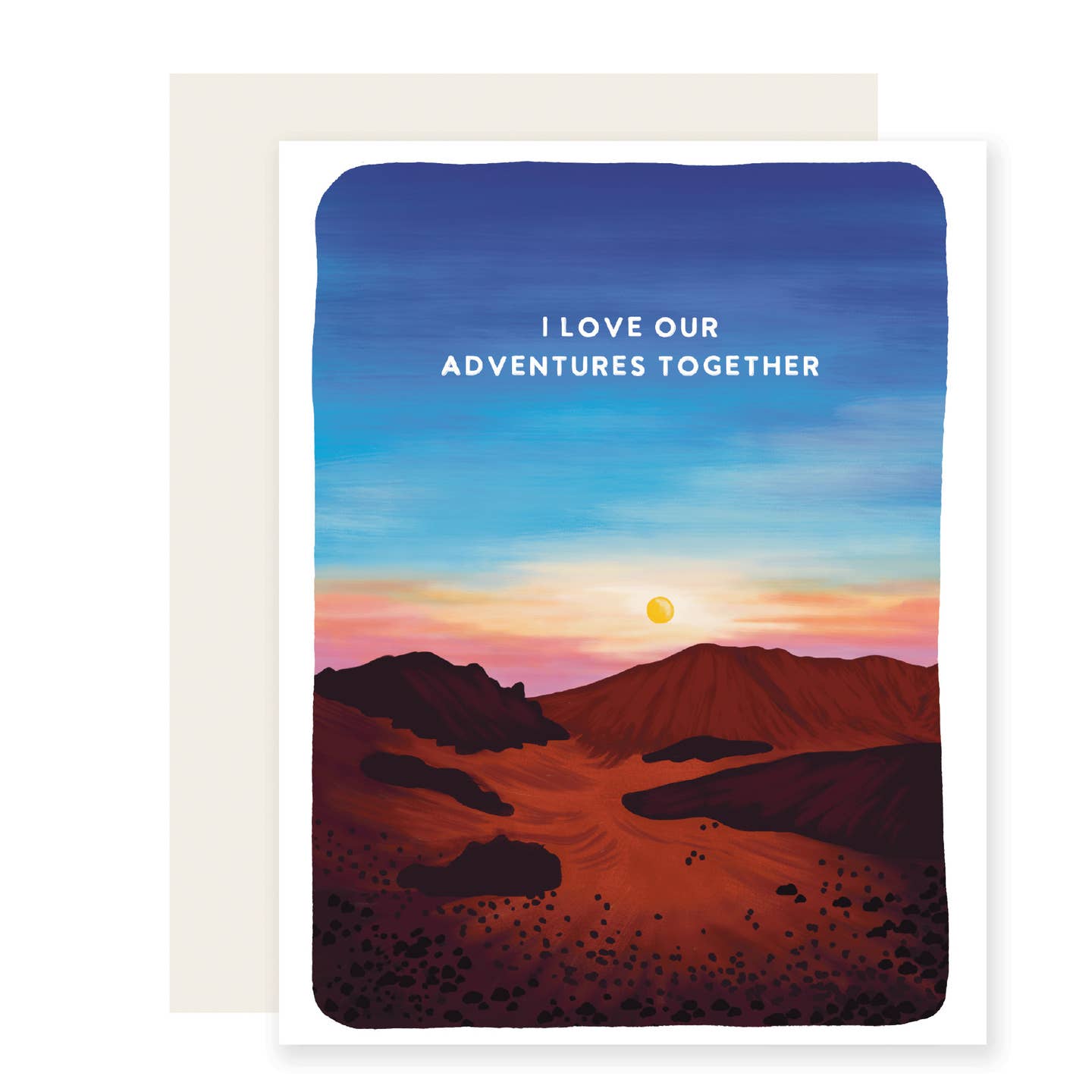 Greeting card with background of sunset over mountains with white text says, "I love our adventures together". White envelope included. 