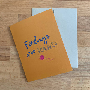 Feelings Are Hard Card