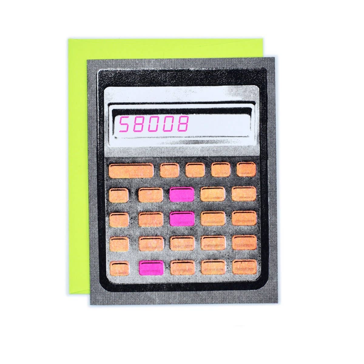 Black background with image of calculator with orange and hot pink keys and in hot pink text screen says,, "58008". Neon green envelope included. 