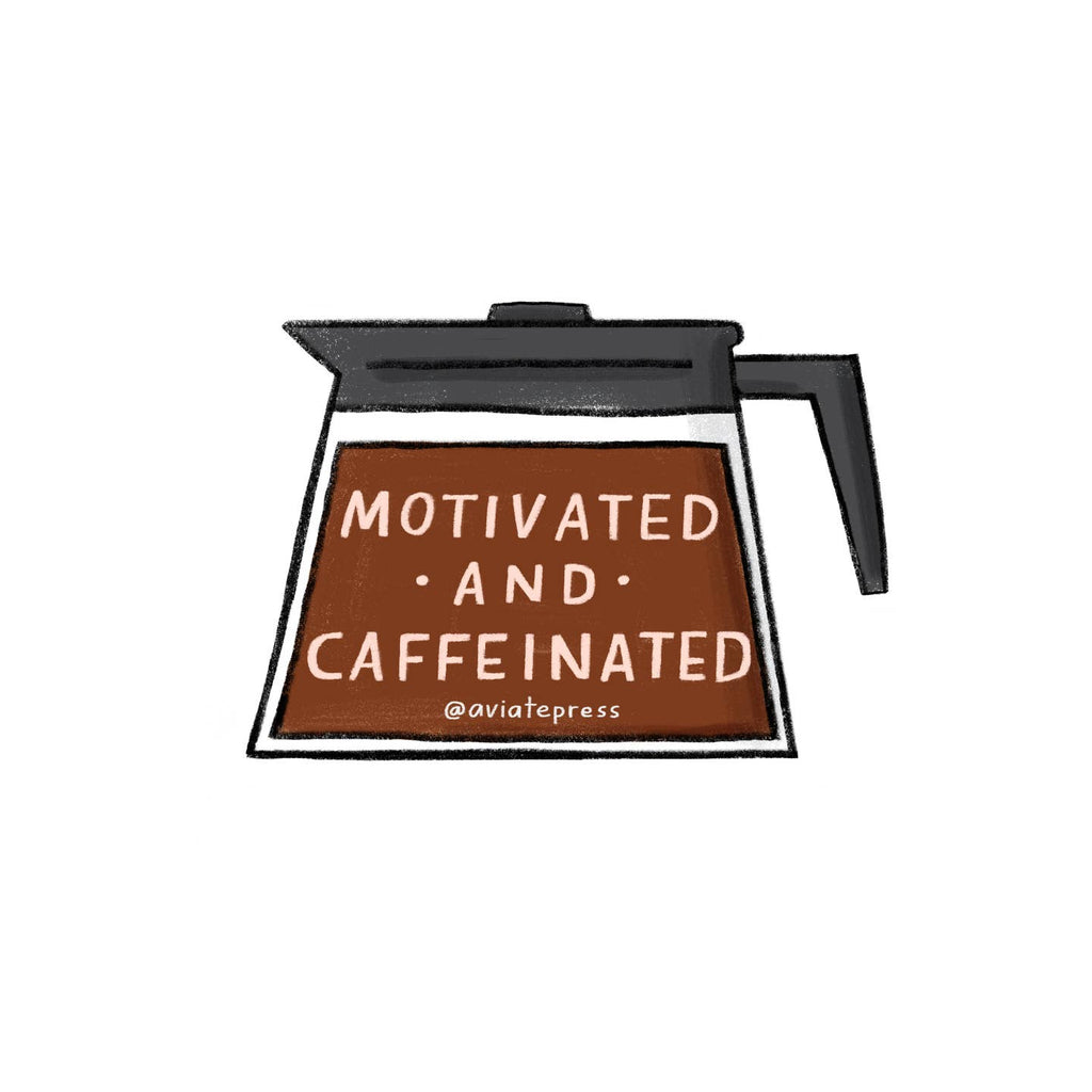 Image of a coffee pot with tan text says, "Motivated and Caffienated". 