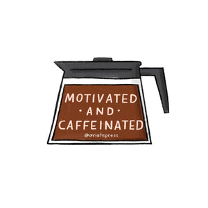 Image of a coffee pot with tan text says, "Motivated and Caffienated". 