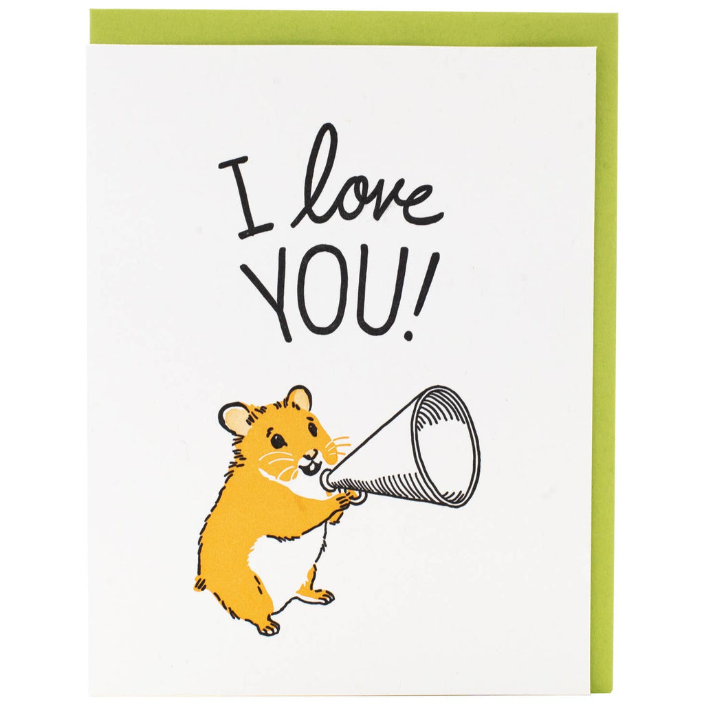 White background with image of tan and cream hamster holding a white megaphone. Black text says, "I love you!". A green envelope is included. 
