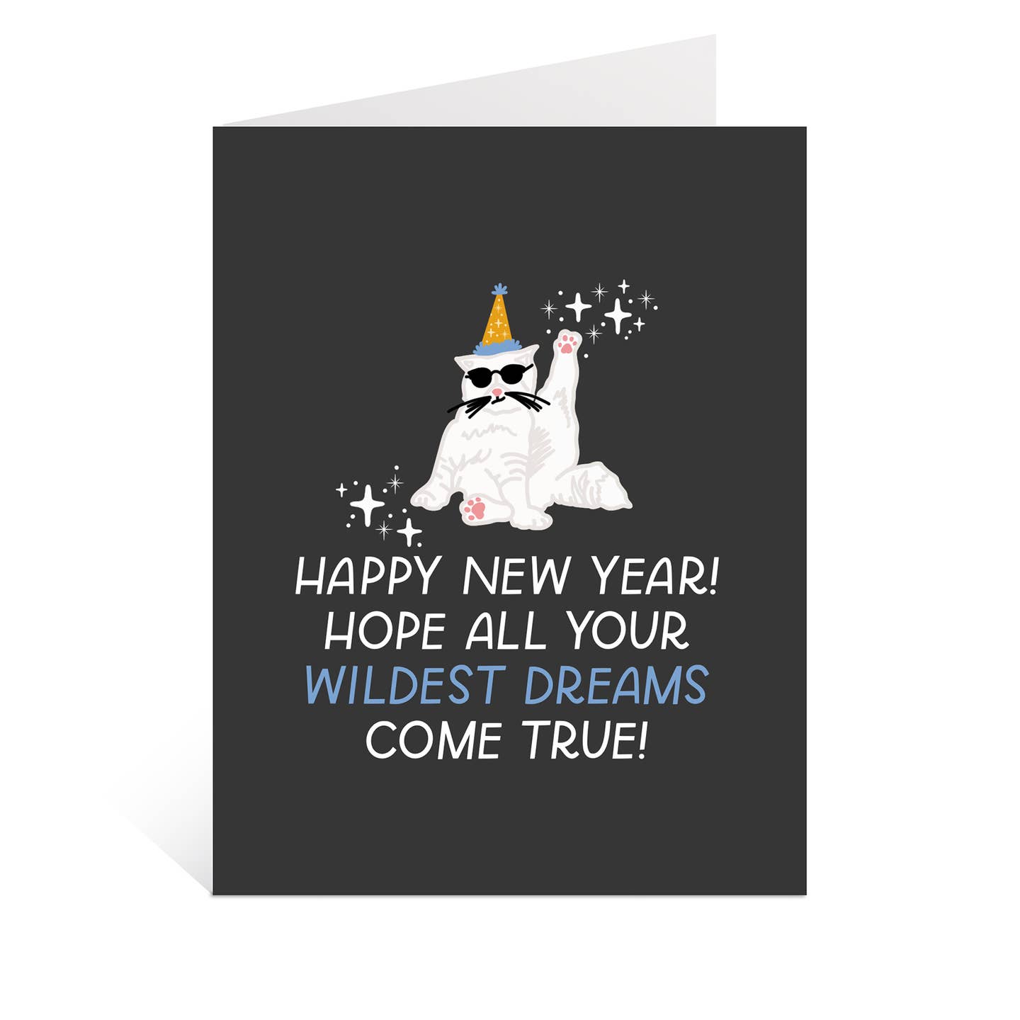 Greeting card with black background with image of white cat wearing party hat and sunglasses. White and blue text says,"Happy new year! Hope all your wildest dreams come true!". Envelope included. 