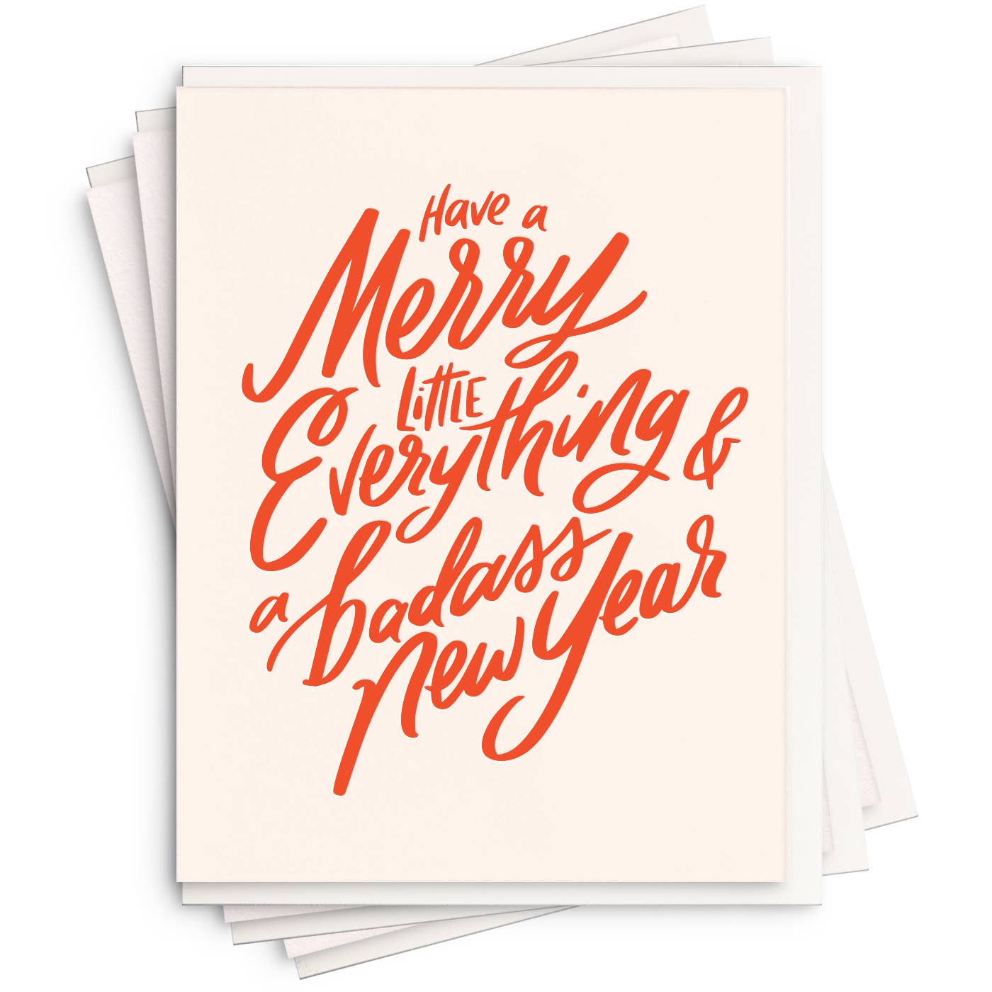 Greeting card with cream background and red text says, "Have a merry little everything &a badass new year". Envelopes included. 