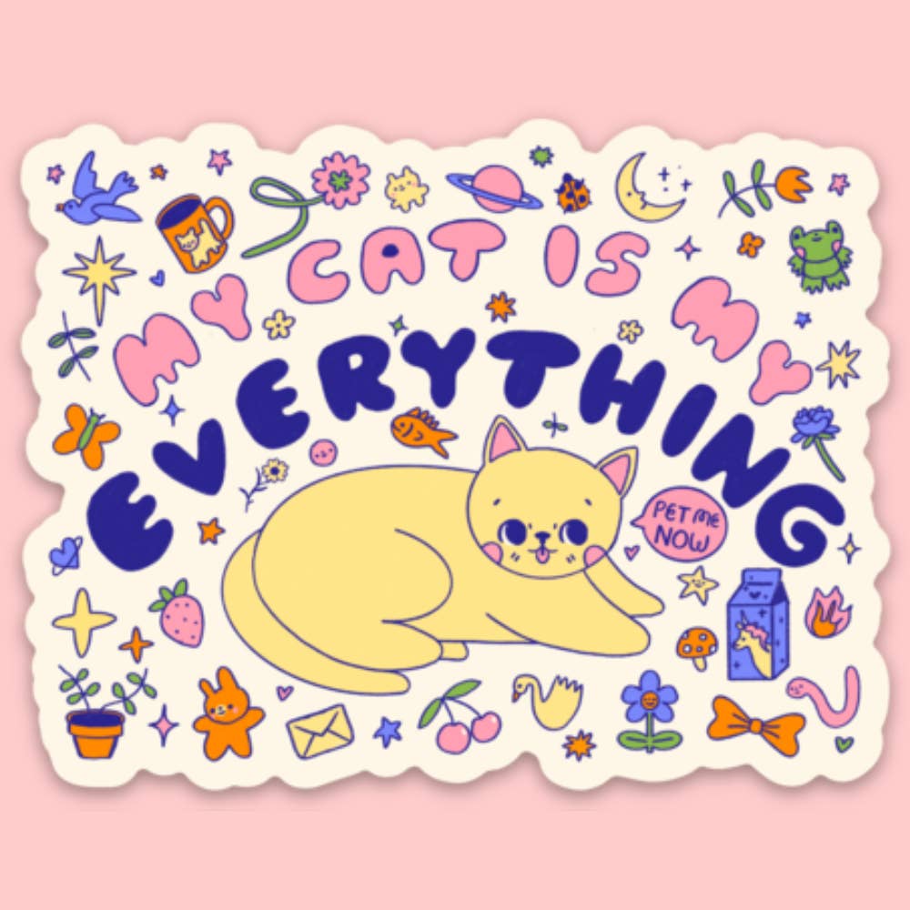 My Cat Is Everything Sticker