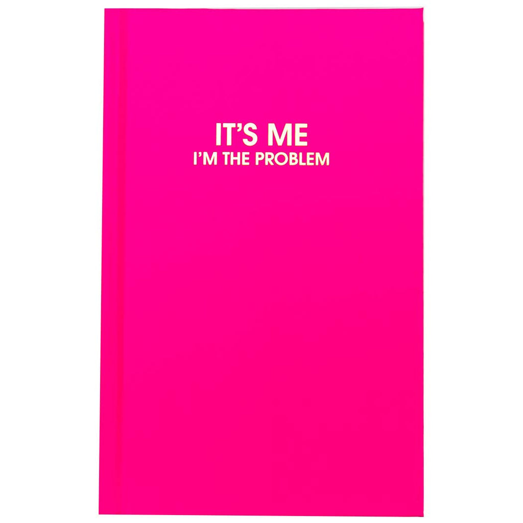 Hot pink cover with silver foil text says, "It's me, I'm the problem". 