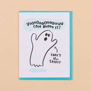 Greeting card with white background and black text says, "Yoooooouuuuu can boooo it! That's the spirit" with image of a ghost. Blue envelope included.