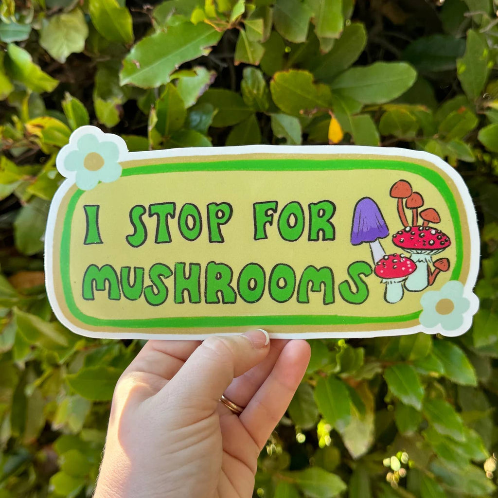 Decorative sticker with lime green background and green border with images of mushrooms with green text says, "I stop for mushrooms". 