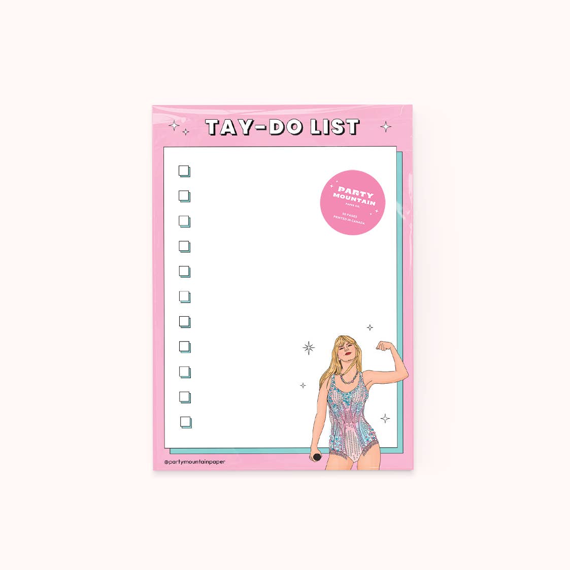 Notepad with white background and pink border with image of Taylor Swift in the lower right hand corner making a muscle with her arm and white text says, "Tay-Do list". there are check boxes in the white field of the notepad. 