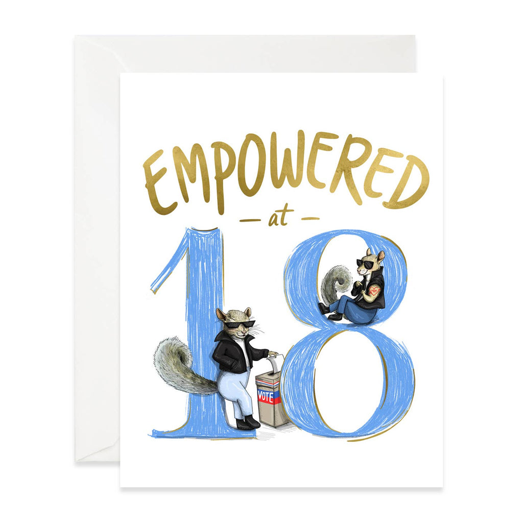 White background with image of large blue "18" and gold text says, "Empowered at" with images of squirrels in sunglasses and leather jackets with a voting box.  White envelope is included.