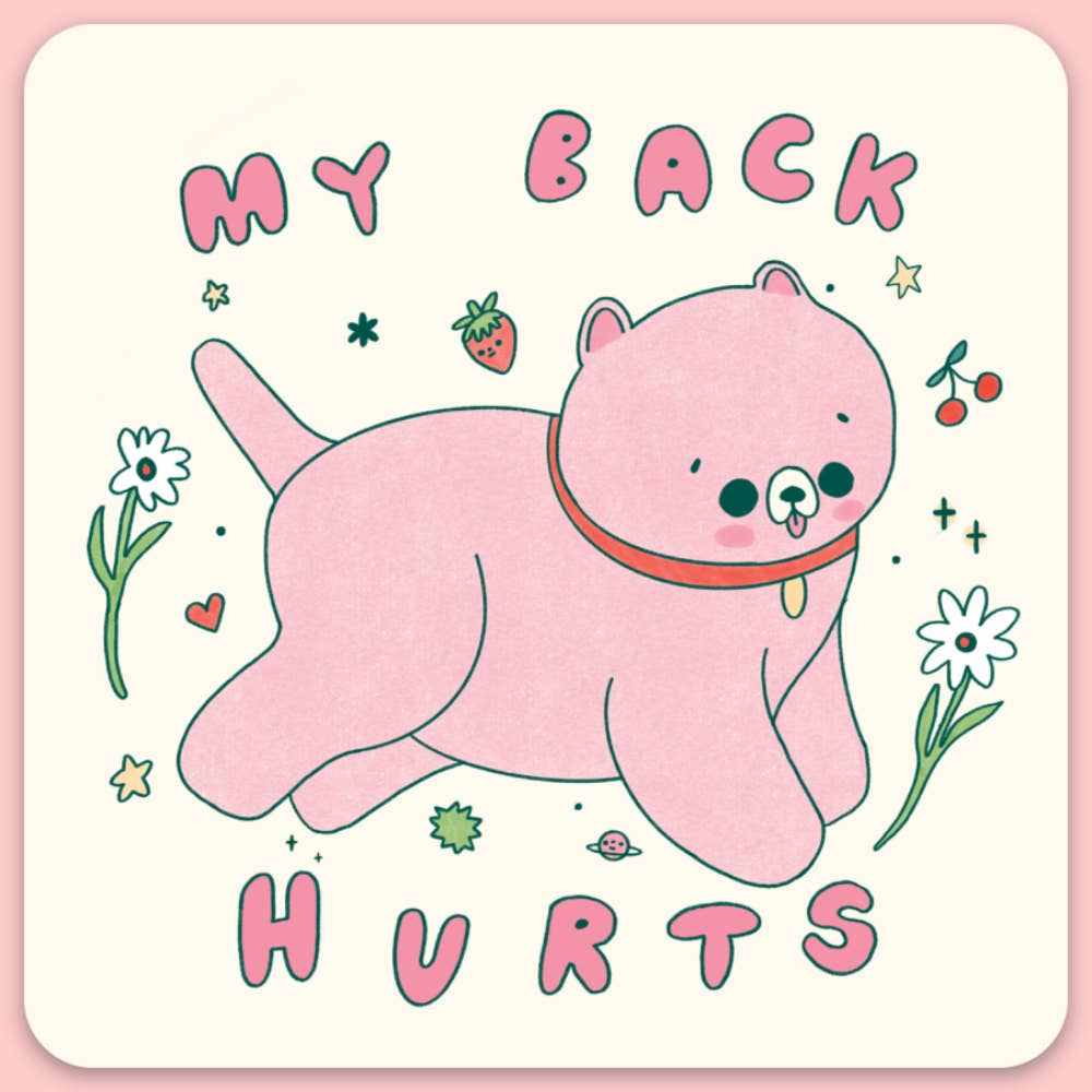 Sticker with a white background and image of a pink cat with pink text says, "My back hurts". 