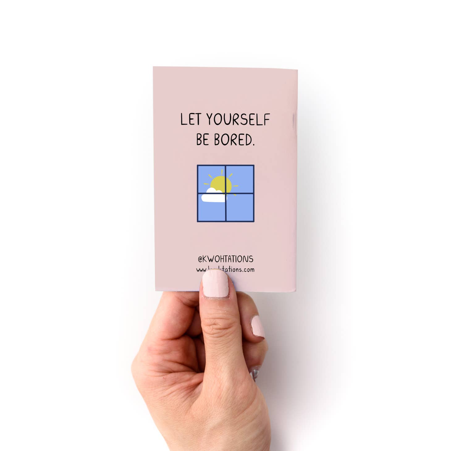 Back cover of zine with pink background with image of window with blue sky, sun and cloud with black text says, "Let yourself be bored". 