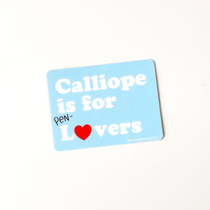 Calliope is For Pen Lovers Sticker