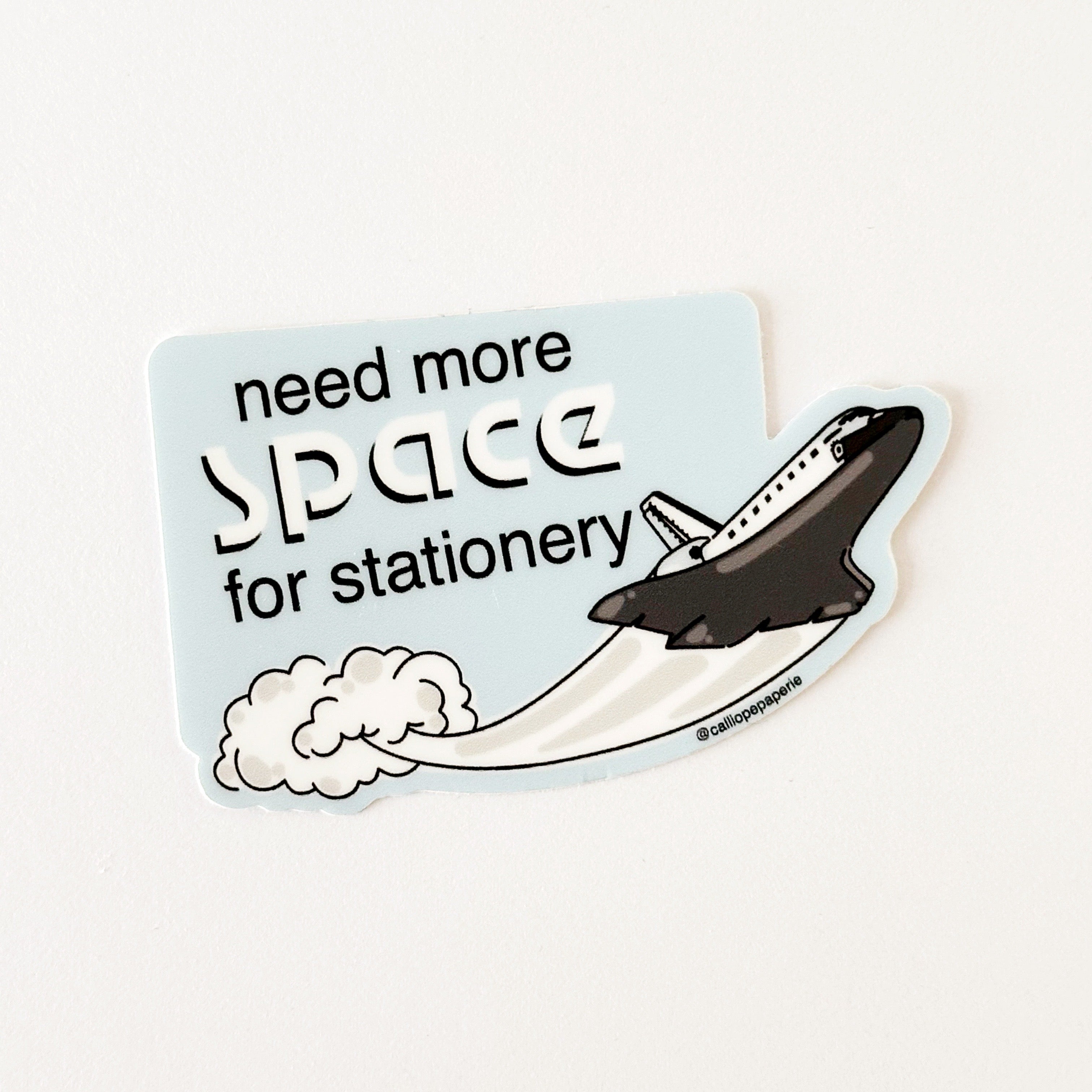 Need More Space Sticker