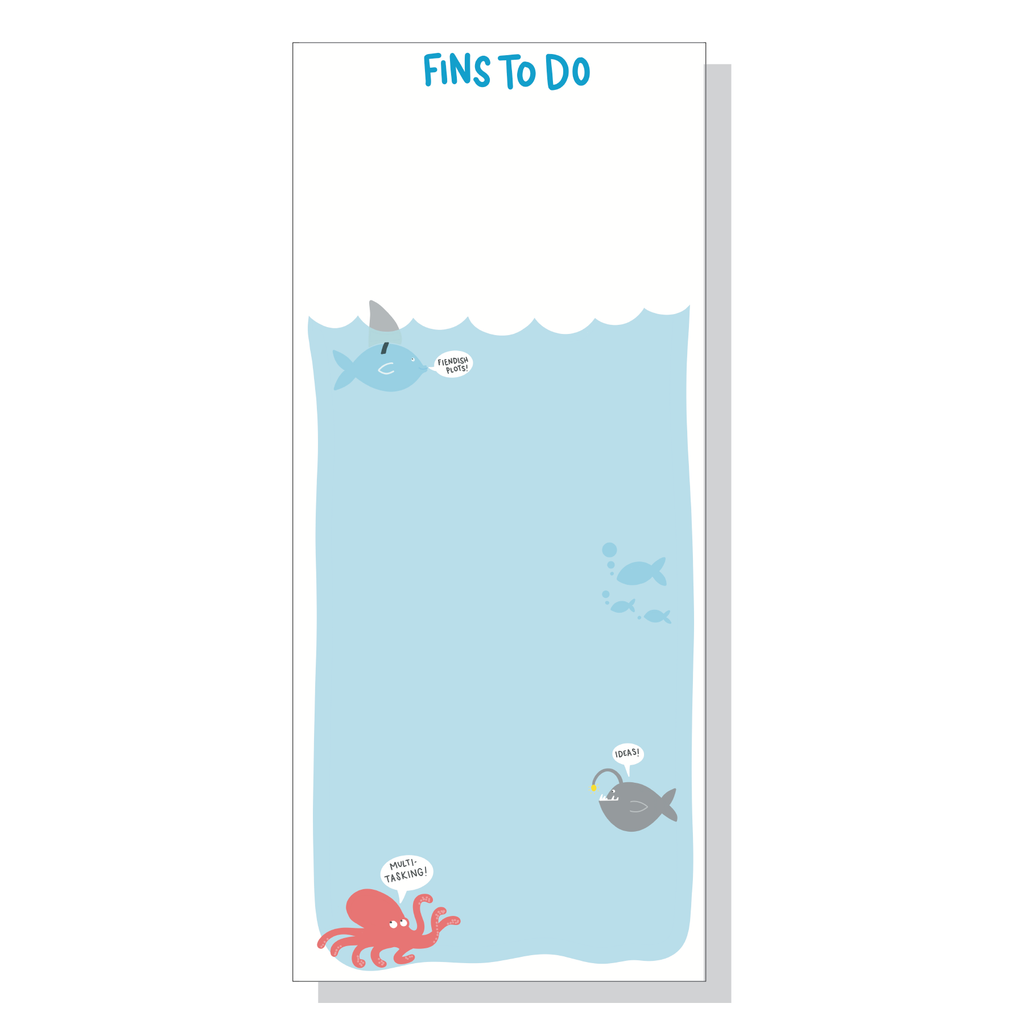 Image of notepad with white background on top and blue background on borrow like ocean with images of fish and octopus. Blue text  at top says, "Fins to do". 
