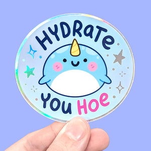Hydrate You Hoe Narwhal Sticker