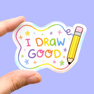 I Draw Good Sticker