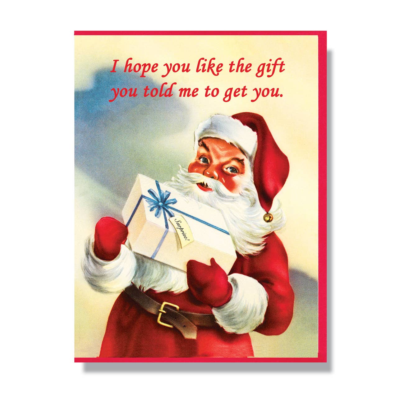 Greeting card with white and blue background and image of Santa holding a gift with red foil text says, "I hope you like the gift you told me to get you." Red envelope included. 