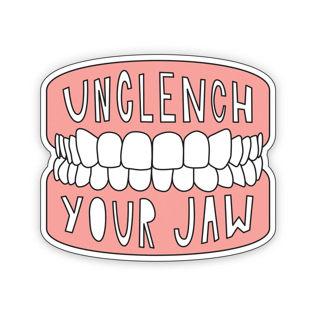Image of gums and teeth clenched together with white text says, “Unclench your jaw”. 