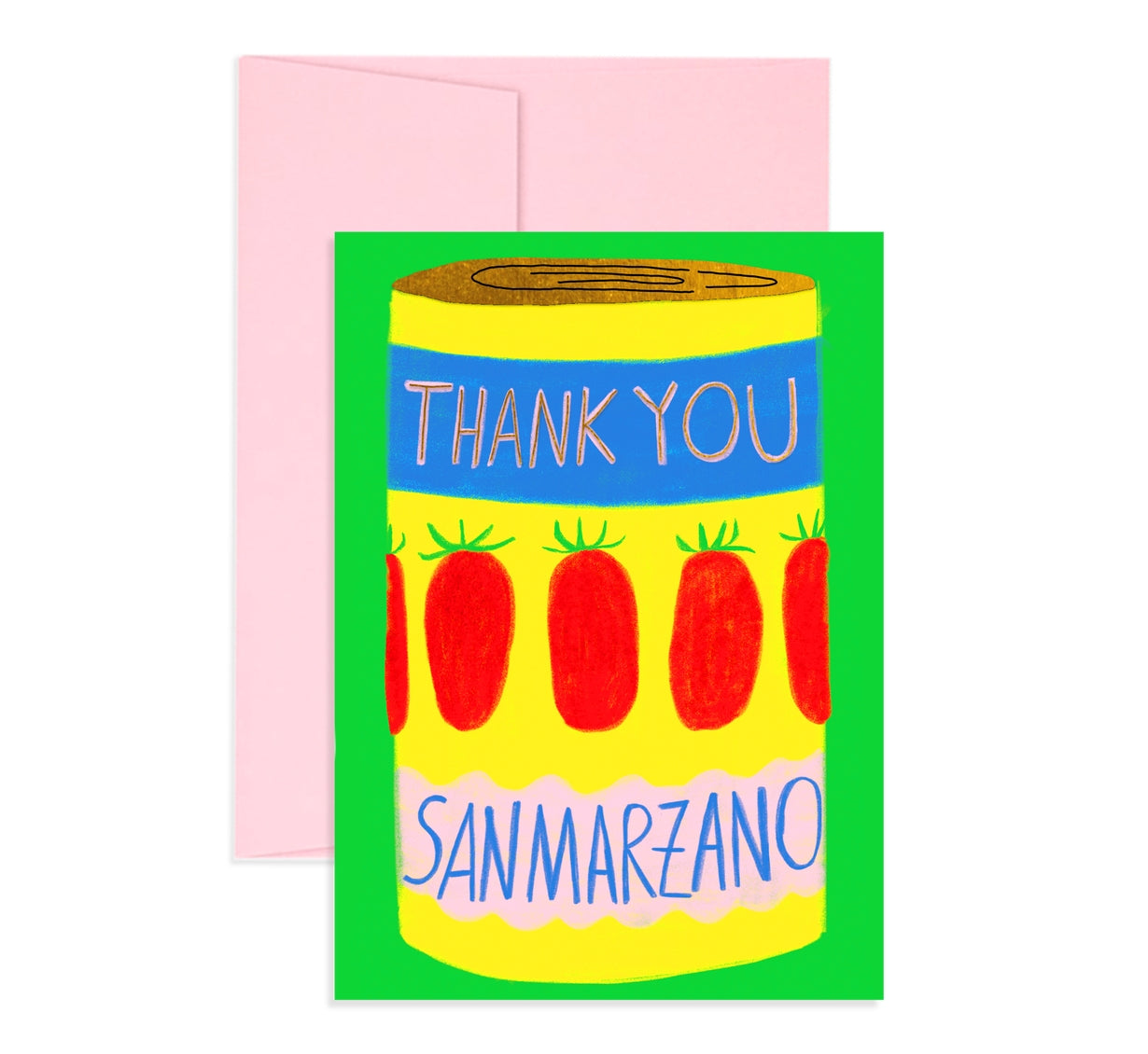 Greeting card with green background and image of a can of tomatoes in blue, yellow and pink and green. Yellow text says, "Thank you" and blue text says, "San marzano". Pink envelope included.