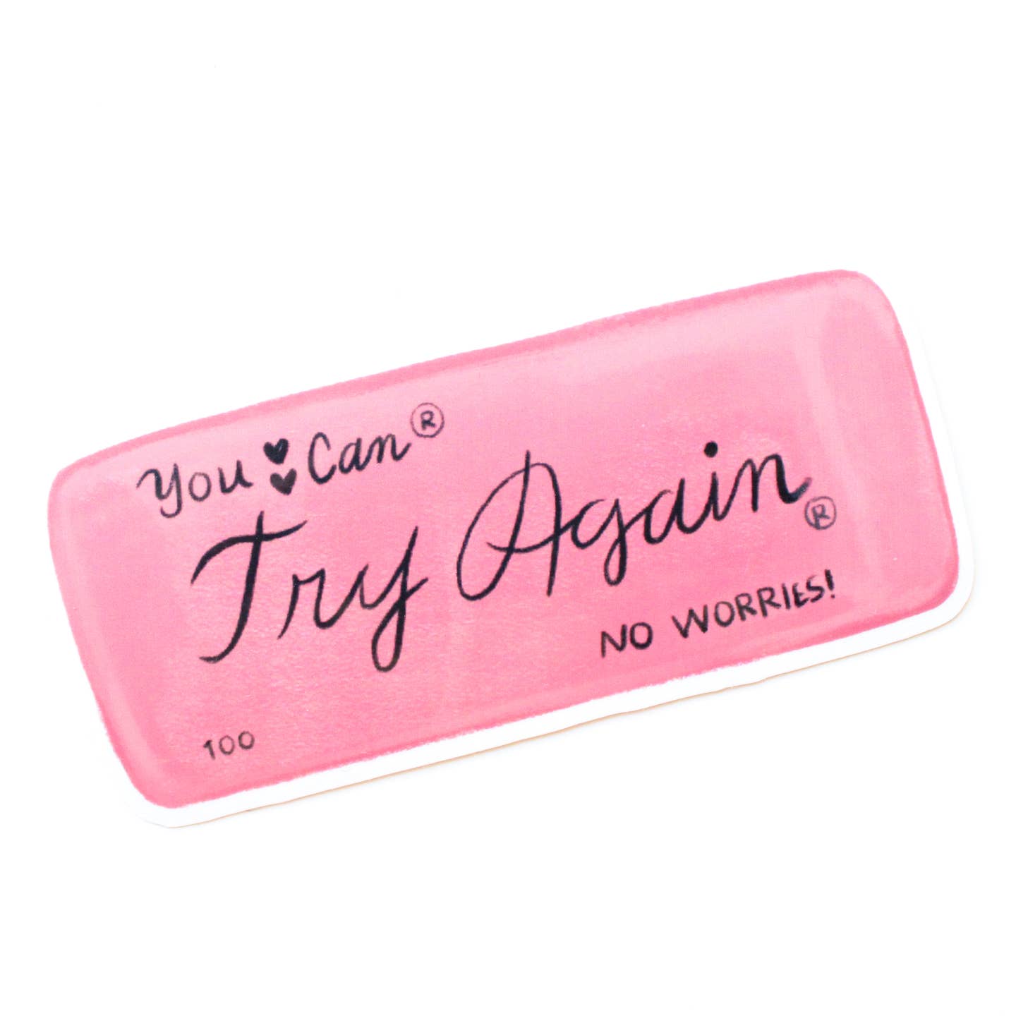 Decorative sticker in the image of a pink eraser with black text says, "You can try again. No worries!". 