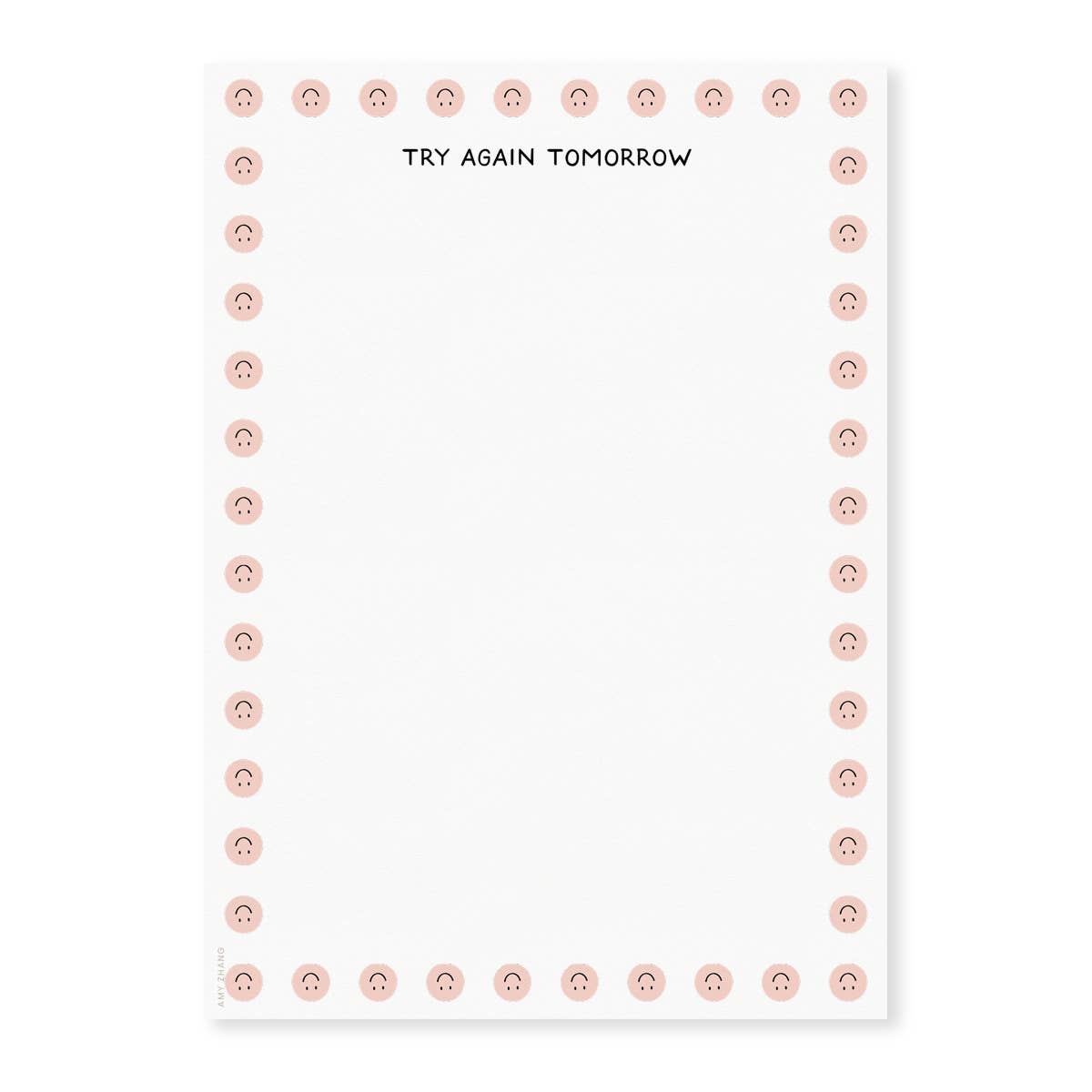 Image of notepad page with white background and images of upside down smiley faces on border and black text at top says, "Try again tomorrow".