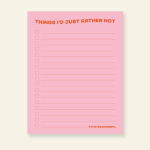 Notepad with pink background with red text says, "Things I'd Just Rather Not". Red lines with red checkboxes on left of the lines. 