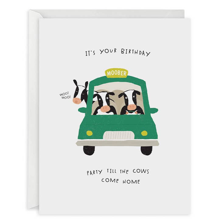 Greeting card with white background and image of a green car with three black and white cows in it. Black text says, "It's your birthday, party till the cows come home". White envelope included. 