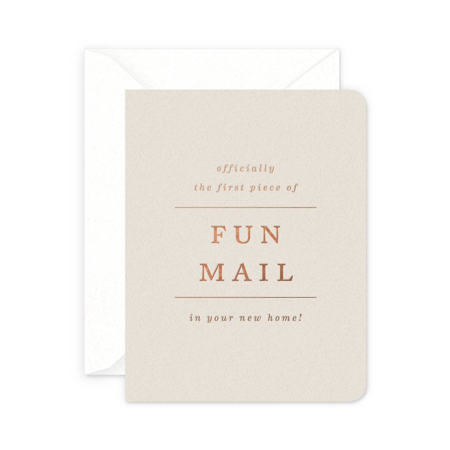 Greeting card with white background and gold foil text says, "Officially the first piece of fun mail in your new home!". White envelope included.