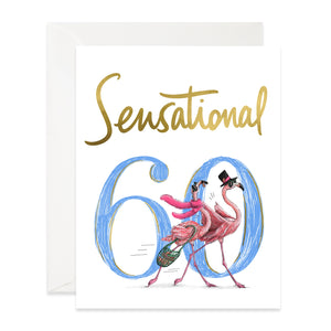 White background with image of blue "60" and two flamingos dressed in fancy clothes. Gold text says, "Sensational". White envelope included.
